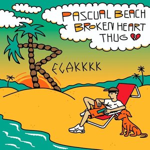 Image for 'PASCUAL BEACH BROKEN HEART THUG'