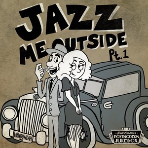Image for 'Jazz Me Outside, Pt. 1'