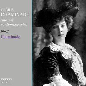 Изображение для 'Cécile Chaminade & Her Contemporaries Play Chaminade'