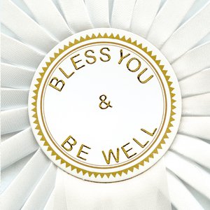 Immagine per 'Bless You & Be Well'