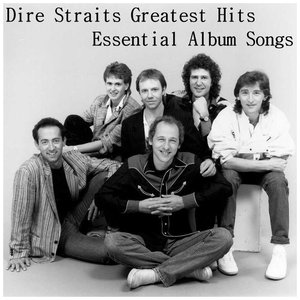 Image for 'Dire Straits: Greatest Hits Essential Album Songs'
