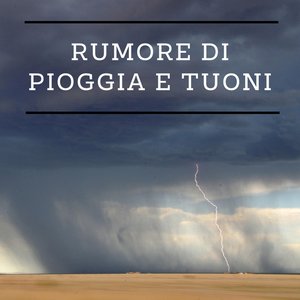 Image for 'Rumore di Pioggia e Tuoni'