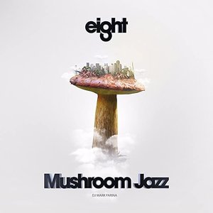 Image for 'Mushroom Jazz 8'
