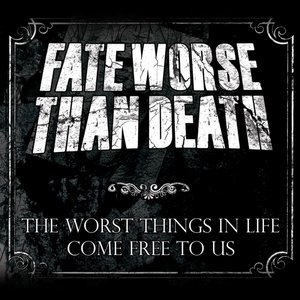 Image for 'The Worst Things in Life Come Free to Us'