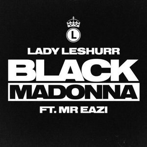 Image for 'Black Madonna (feat. Mr Eazi)'