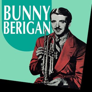 Image for 'Presenting Bunny Berigan'