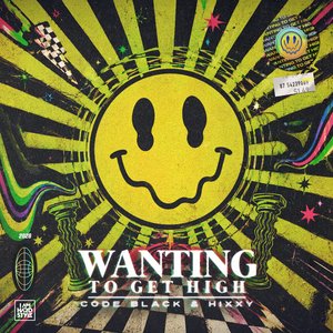 Image for 'Wanting To Get High'