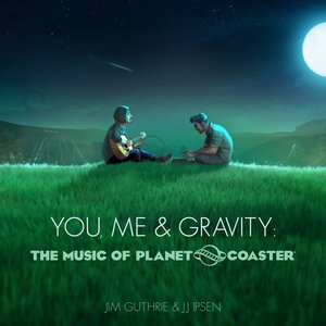 Image for 'You, Me & Gravity: The Music of Planet Coaster'