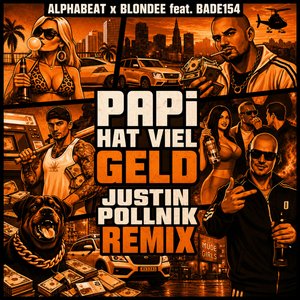 Image for 'Papi hat viel Geld (Justin Pollnik Remix)'