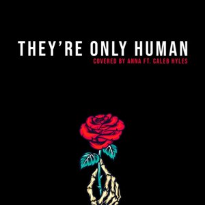 Image pour 'They're Only Human'