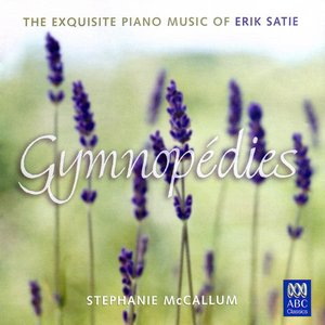 Image for 'Gymnopédies: The Exquisite Piano Music of Erik Satie'