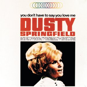 Image for 'You Don't Have To Say You Love Me (Expanded Edition)'