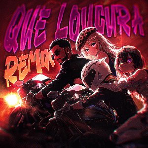 Image for 'QUE LOUCURA (Remix)'