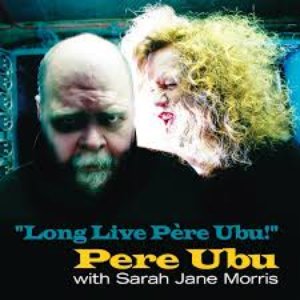 Изображение для 'Long Live Père Ubu! (2022 Remix and Master)'