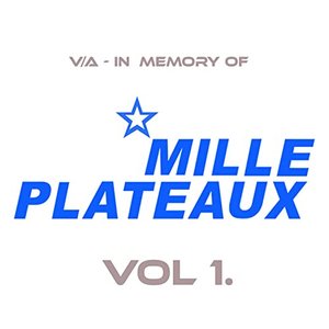 Imagen de 'In Memory of Mille Plateaux, Vol. 1'