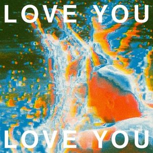 Image for 'LOVE YOU LOVE YOU'