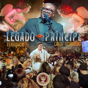 Imagem de 'Legado do Príncipe: Ferrugem Canta Reinaldo (Ao Vivo)'