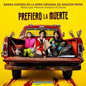 'Prefiero La Muerte (Banda Sonora de la Serie Original de Amazon Prime)' için resim