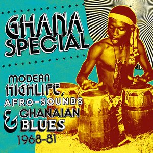 Zdjęcia dla 'Ghana Special: Modern Highlife, Afro Sounds & Ghanaian Blues 1968-81'