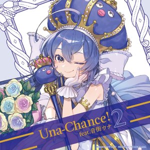 Image for 'Una-Chance!2 feat.音街ウナ'