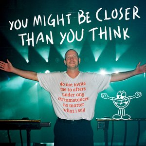 Image for 'You Might Be Closer Than You Think'