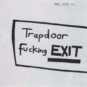 Immagine per 'Trapdoor Fucking Exit'