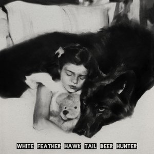 Image for 'White Feather Hawk Tail Deer Hunter'