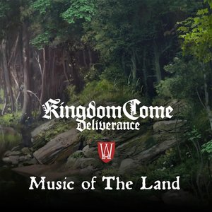 Bild für 'Music of the Land (Kingdom Come: Deliverance Original Soundtrack)'