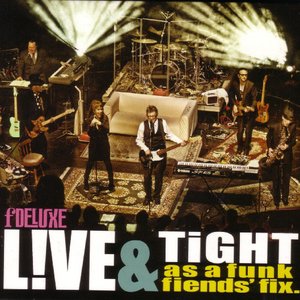 'Live & Tight as a Funk Fiend's Fix' için resim