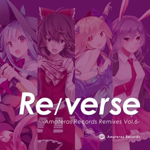 Image for 'Re/verse -Amateras Records Remixes Vol.6-'