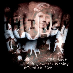 Imagen de 'Songs About Angels, Evil, and Running Around on Fire'