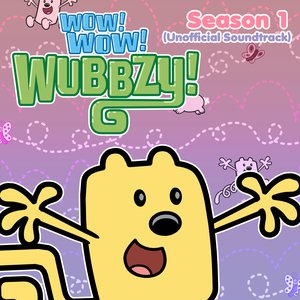 Bild für 'Wow! Wow! Wubbzy!: Season 1 (Unofficial Soundtrack)'
