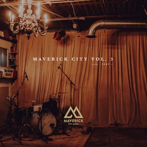 Image for 'Maverick City Vol. 3 Part 1'