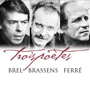 Immagine per 'Trois poètes - Brel, Brassens, Ferré'