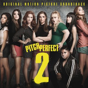 Imagem de 'Pitch Perfect 2 (Original Motion Picture Soundtrack)'