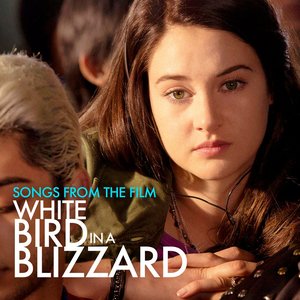 Image for 'White Bird in a Blizzard (Songs from the Film)'
