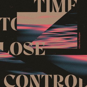 Image for 'Time to Lose Control'