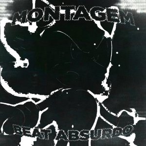 Image for 'MONTAGEM BEAT ABSURDO'