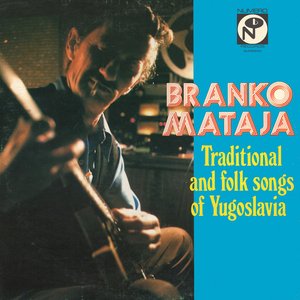 Image for 'Traditional and Folk Songs of Yugoslavia'