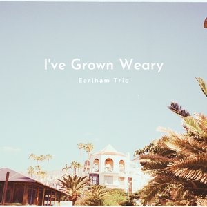 Image for 'I've Grown Weary'