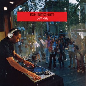 Image for 'Exhibitionist - A Jeff Mills Mix'
