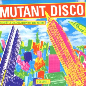 Image for 'Mutant Disco Volume #1'