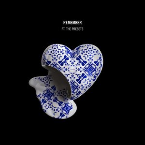 Image for 'Remember (feat. The Presets)'