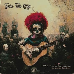 Image for 'Mutant Dreams & Face Transplants: An Acoustic Experience'