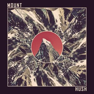 Image for 'Mount Hush'