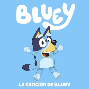 Image for 'La canción de Bluey (Español - Latinoamérica)'
