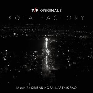 Bild für 'Kota Factory: Season 1 (Music from Tvf Original Series)'