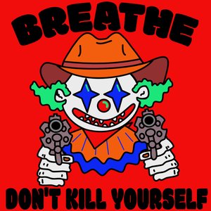 Image for 'Breathe (Then You Die)'