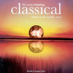 Image for 'The Most Relaxing Classical Album in the World... Ever!'