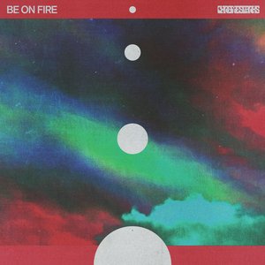 Imagen de 'Be On Fire'
